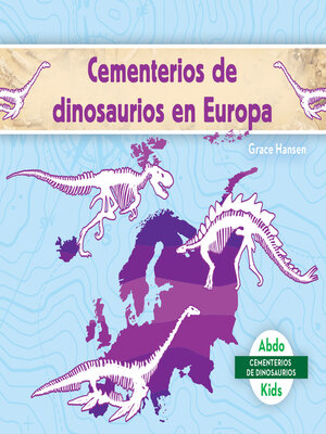 cover image of Cementerios de dinosaurios en Europa (Dinosaur Graveyards in Europe)